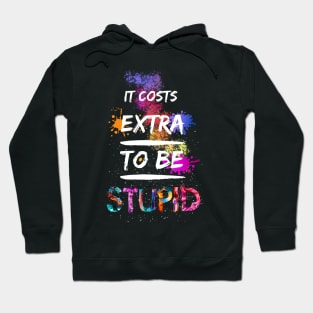 It Costs Extra! (Ambassador Edition) Hoodie